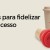 10 brindes baratos para fidelizar clientes com sucesso