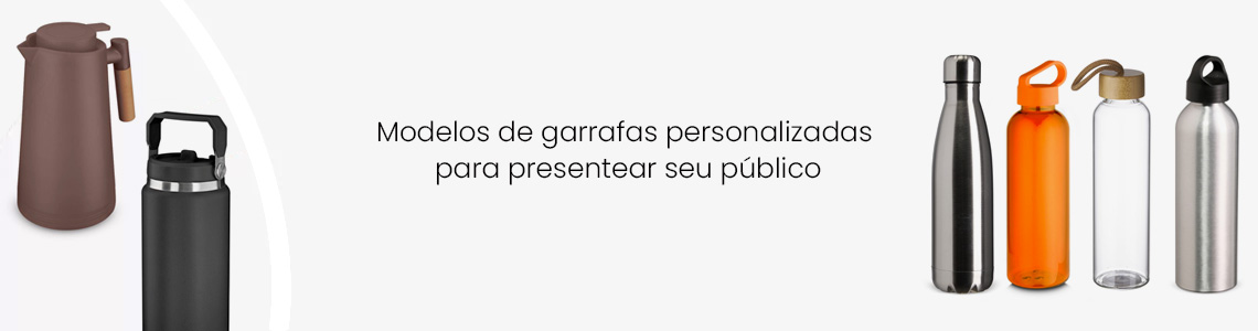 Modelos de garrafas personalizadas  para presentear seu público