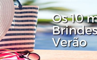 Os 10 melhores Brindes para o Verão